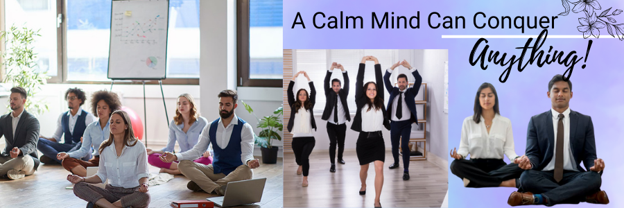 A Calm Mind Can Conquer Anything