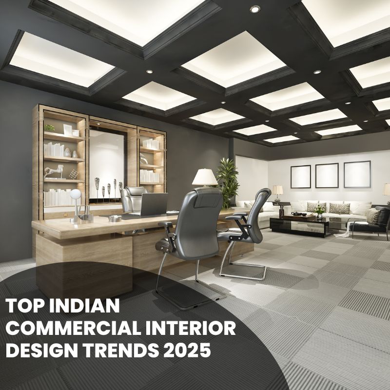 Top Indian Commercial Interior Design Trends 2025 